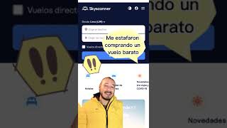 Vuelos en Edreams ⚠️ Cuidado al comprar vuelos baratos a través de Skyscanner shorts [upl. by Georgetta]