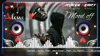 😢banke hawa me bejuba me 😢dj remix sad mood off song💔viralvideos [upl. by Ynattirb]