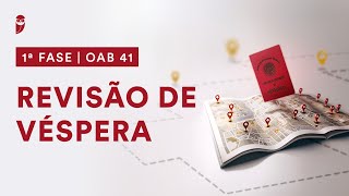 Revisão de Véspera  1ª Fase da OAB 41 [upl. by Alarice]