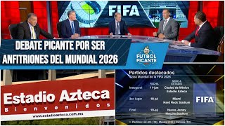 CALENDARIO MUNDIAL 2026 AZTECA sede inaugural Somos mejores anfitriones Peláez  Futbol Picante [upl. by Jeaz]