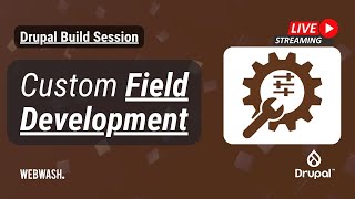 Drupal Build Session Custom Field Development [upl. by Avonasac64]