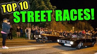 TOP 10 Street Races Ever [upl. by Anihsit]