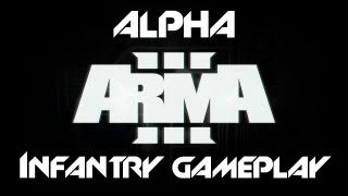 ARMA 3 Alpha  Infantry Gameplay [upl. by Mills911]