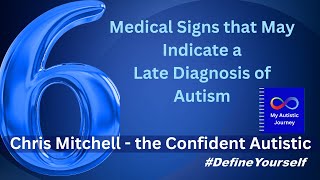 6 Medical Signs that May Indicate a Late Diagnoses of Autism [upl. by Notelrahc]