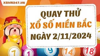 Quay thử xổ số Miền Bắc ngày 2 tháng 11 năm 2024  Quay thử XSMB Giờ Hoàng Đạo hôm nay [upl. by Annahtur]