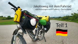 Jakobsweg mit dem Fahrrad Teil 1  von Münsingen nach Freiburg  Camino de Santiago [upl. by Belier]