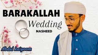 Barakallah wedding nasheed by abdul kaiyoom only vocals [upl. by Onairam]