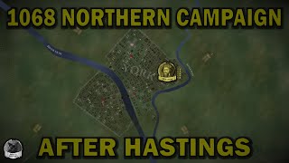 William the Conquerors Northern Campaign of 1068 ⚔️ After Hastings Part 3 [upl. by Ernaldus]