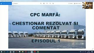 ATESTAT PROFESIONAL  CHESTIONAR REZOLVAT EXPLICAT SI COMENTAT PENTRU OBTINEREA CPC TRANSPORT MARFA [upl. by Germaine]