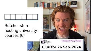 Minute Cryptic Clue 93 for 26 Sep 2024 Butcher store hosting university courses 6 [upl. by Swane877]