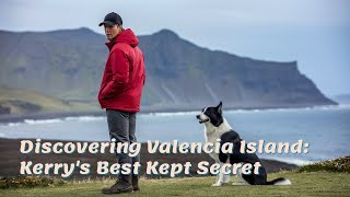 Discovering Valencia Island Kerrys Best Kept Secret [upl. by Eilerua]