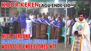 KOOR KEREN LAGU ENDE LIO  MISA PERDANA RD BARTHOLOMEUS RICHARD PATTY  WOLOTOLO ENDE FLORES NTT [upl. by Nnylylloh]