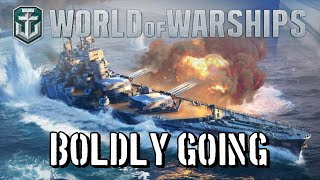 World of Warships  Boldly Going [upl. by Nolyad]