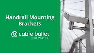 How To Install Handrail Mounting Brackets  Cable Bullet System [upl. by Kathryne]