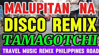 DISCO MUSIC REMIX 💥 TAMAGOTCHI  TRAVEL VLOG ROAD TRIP PHILIPPINES [upl. by Yelrihs]