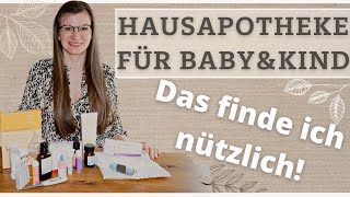 Hausapotheke für Babys und Kleinkinder  Was kann man benutzen wenn das Baby krank ist [upl. by Dilisio]