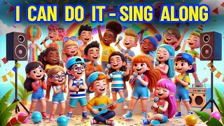 I Can Do It 🚀 Uplifting Song for Kids to Sing Along  Believe in Yourself [upl. by Leopoldeen]