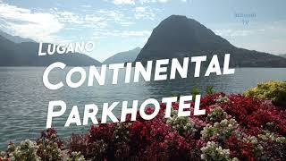 Continental Parkhotel Lugano 4K [upl. by Paradies]