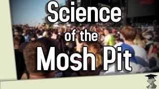 The Science Behind Mosh Pits [upl. by Yunick265]