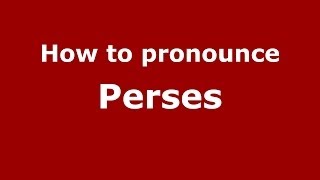 How to pronounce Perses GreekGreece  PronounceNamescom [upl. by Annoyt]