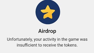 Unfortunately your activity in the game was insufficient to receive the tokens  Major Airdrop [upl. by Byrne601]