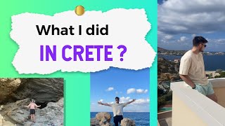 WHAT I DID IN CRETE…what a holiday [upl. by Ulrick]