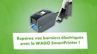 WAGO SmartPRINTER Repérez vos bornes sur rail rapidement et facilement [upl. by Haimerej493]