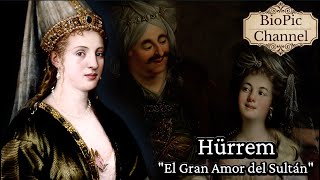 Hürrem Roxelana El Gran Amor de Solimán quotEl Magníficoquot De Esclava a Sultana [upl. by Soirtemed]