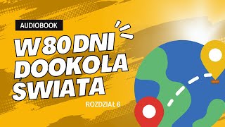 Juliusz Verne  quotW 80 dni dookoła świataquot rozdział 6  audiobook pl [upl. by Ocirema]