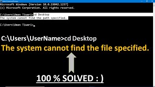 How to Solved System Cannot Find The Path Specified In Windows 10  Cd Desktop command not working [upl. by Nonnah]