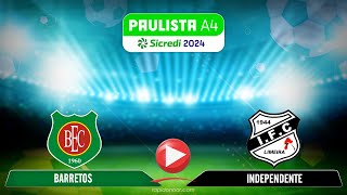 AO VIVO  PAULISTA A4 SICREDI 2024  RODADA 2  BARRETOS X INDEPENDENTE [upl. by Flore949]