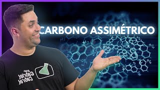 🧪 CARBONO ASSIMÉTRICO APRENDA JÁ [upl. by Veronika167]