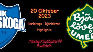 KARLSKOGA VS BJÖRKLÖVEN  20 OKTOBER 2023  HIGHLIGHTS  HOCKEYALLSVENSKAN [upl. by Vanzant416]