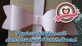 Tutorial Papierschleifen mit dem Envelope Punch Board von Stampin Up basteln [upl. by Anissa]