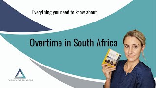 OVERTIME  What it is how it works who it is applicable to amp payment  South Africa  BCEA S10 [upl. by Aital]