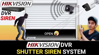 Hikvision DVR Shope Shutter Door Siren System Installation  Hikvision DVR Siren system For Shops [upl. by Nada]