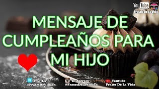 Mensaje corto de cumpleaños para mi hijo mensaje para tarjetas de cumpleaños [upl. by Cinimmod]