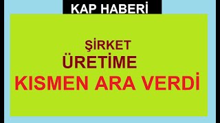 ŞİRKET ÜRETİME KISMEN ARA VERDİ  BİST BORSA HİSSE PARA ŞİRKET KÂR STOCKS SHARE PORTFÖY COİN [upl. by Marquita]