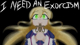 I Need An Exorcism meme  Gacha Studio and Art meme [upl. by Torbart]