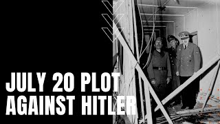 July 20 Plot to Assassinate Hitler [upl. by Ahseinet]