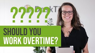 Working Overtime Overtime Productivity Tips  How to Know When Enoughs Enough [upl. by Niwrehs7]