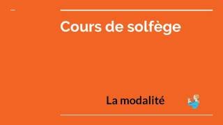 Cours de solfège la modalité [upl. by Baal]