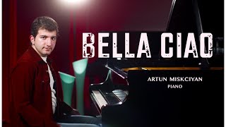 Bella Ciao Piano  Artun Miskciyan [upl. by Nahgaem]