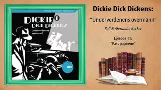 ► Dickie Dick Dickens  Hørespill 1  Episode 11 Pass papirene [upl. by Odrude]