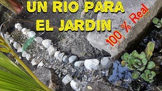 Decoración del jardín con un Rio  Rio con agua 100 real [upl. by Eneirda]