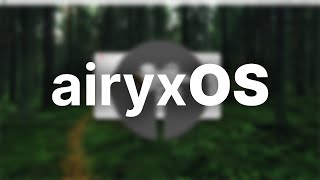 This OS Will RUN MAC APPS  AiryxOS [upl. by Annaiviv395]