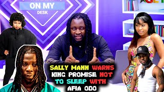 SALLY MANN FRES AFIA ODO FOR CALLING STONEBWOY OLD AND WARNS KING PROMISE NOT TO SLEEP WITH HER [upl. by Assennev]