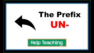 The Prefix UN  Prefixes and Suffixes Vocabulary Lesson [upl. by Notsyrb]