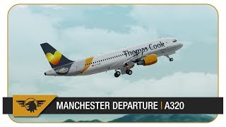 XPlane 11 60FPS Thomas Cook A320 Manchester Departure  Manchester EGCC  Corfu LGKR [upl. by Rehnberg]