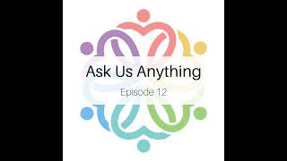 Ask Us Anything  Episode 12 [upl. by Nitsraek]